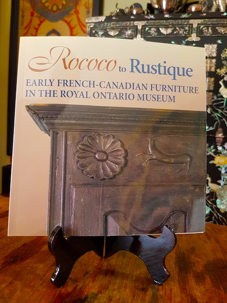 Rococo to Rustique, a book about the early French-Canadian furniture collection at the ROM.